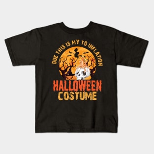 Vintage Due To Inflation This Is My Halloween Costume Kids T-Shirt